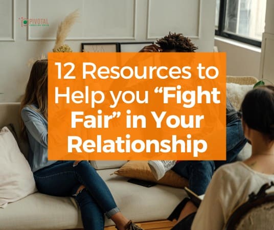 2 Resources to Help you “Fight Fair” in Your Relationship