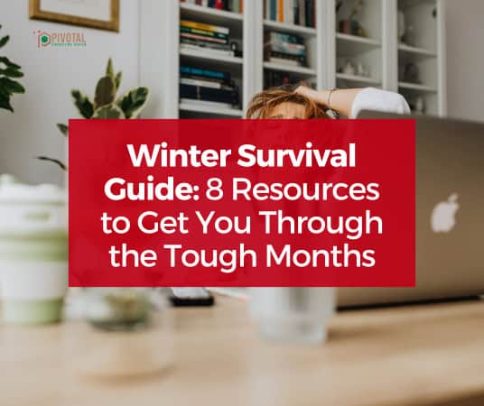 Winter Survival Guide: 8 Resources to Get You Through the Tough Months