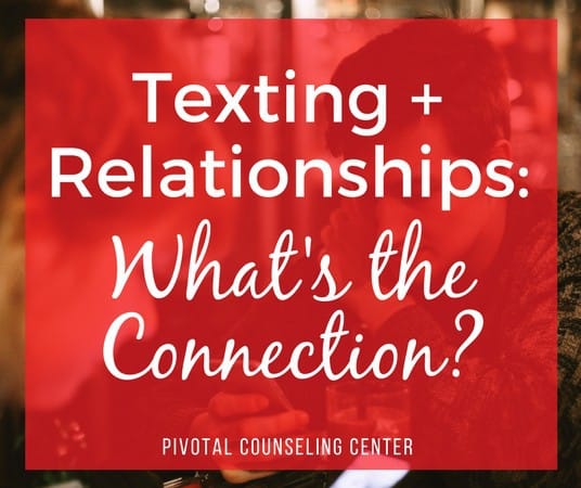 Texting & Relationships