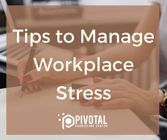 Tips to Manage Workplace Stress