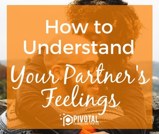 how to understand your partner's feelings