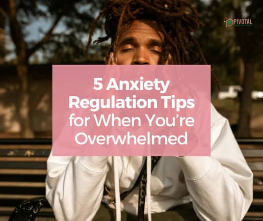 White text on a partially transparent pink background "5 Anxiety Regulation Tips for When You’re Overwhelmed" over a stock photo of a Black man sitting on a bench with his eyes closed, looking stressed.
