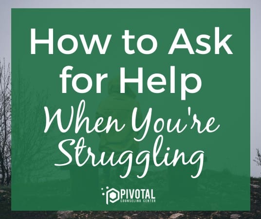 A graphic that reads "How to Ask For Help When You’re Struggling"