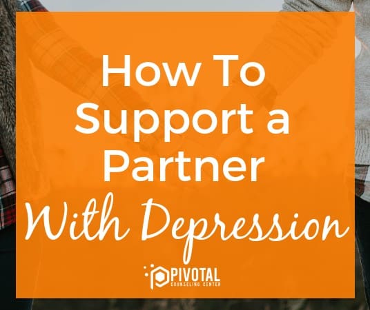 How To Support a Partner With Depression