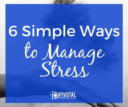 6 simple ways to manage stress